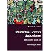 Inside the Graffiti Subculture: Why Graffiti is not Art