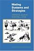 Mating Systems and Strategies (Monographs in Behavior and Ecology)