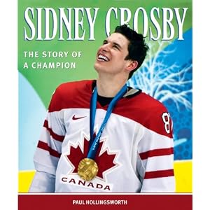 Sidney Crosby: The Story of a Champion