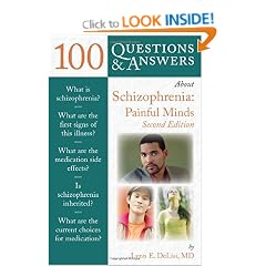 100 Question and Answers About Schizophrenia: Painful Minds (100 Questions Answers) (100 Questions & Answers about)