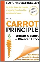 The Carrot Principle: How the Best Managers Use Recognition to Engage Their People, Retain Talent, and Accelerate Performance [Updated & Revised]