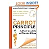 The Carrot Principle: How the Best Managers Use Recognition to Engage Their People, Retain Talent, and Accelerate Performance [Updated & Revised]