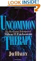Uncommon Therapy: Psychiatric Techniques of Milton H.Erickson, M.D.
