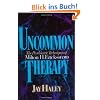 Uncommon Therapy: The Psychiatric Techniques of Milton H. Erickson, M.D