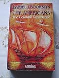 The Americans : the colonial experience