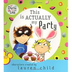 This Is Actually My Party (Charlie and Lola)