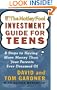 The Motley Fool Investment Guide for Teens: 8 Steps to Having More Money Than Your Parents Ever Dreamed Of