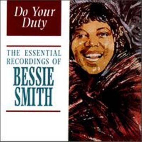 CD-Charts  Music : Do Your Duty: the Essential Recordings of Bessie Smith