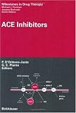 ACE Inhibitors (Milestones in Drug Therapy)