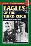Eagles of the Third Reich: Men of the Luftwaffe in World War II (Stackpole Military History Series)
