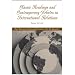 Classic Readings and Contemporary Debates in International Relations