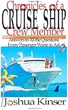 Chronicles of a Cruise Ship Crew Member: Answers to All the Questions Every Passenger Wants to Ask (3rd Edition)