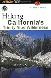 Search : Hiking California's Trinity Alps Wilderness (Regional Hiking Series)