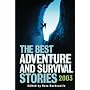 The Best Adventure and Survival Stories 2003