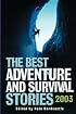 The Best Adventure and Survival Stories 2003