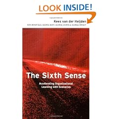 The Sixth Sense: Accelerating Organizational Learning with Scenarios
