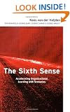 The Sixth Sense: Accelerating Organizational Learning with Scenarios