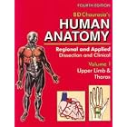Human Anatomy: Regional and Applied (Dissection and Clinical) 4e (in 3 Vols.) Vol. 1:... by  B.D. Chaurasia