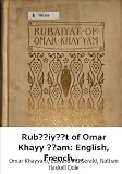 Rub??iy??t of Omar Khayy ??am: English, French, and German translations co