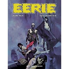 Eerie Archives Volume 12 by Steve Skeates, Gerry Boudreau, Doug Moench and Rich Margopoulos