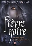 Chroniques de MacKayla Lane, Tome 1 : Fi�vre noire