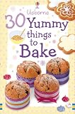 30 Yummy Things to Bake (Usborne Activity Cards)