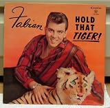  - LP (original 1959) and Back-up CD of HOLD THAT TIGER by Fabian