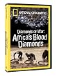 National Geographic - Diamonds of War: Africa's Blood Diamonds