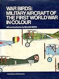 War birds : military aircraft of the First World War in colour