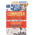 Computer: A History of the Information Machine (Sloan Technology)