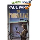 The Tourmaline by Paul Park