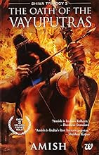 The Oath of the Vayuputras (Shiva Trilogy) The Oath of the Vayuputras (Shiva Trilogy)