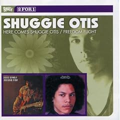 Here Comes Shuggie Otis/Freedom Flight