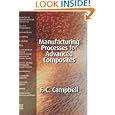 Manufacturing Processes for Advanced Composites by Flake C Campbell Jr