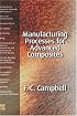 Manufacturing Processes for Advanced Composites