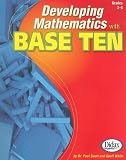 Developing Mathematics with Base Ten, Grades 2-6