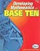 Developing Mathematics with Base Ten, Grades 2-6