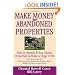 Make Money in Abandoned Properties: How to Identify and Buy Vacant Properties and Make a Huge Profit