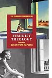Buy : The Cambridge Companion to Feminist Theology (Cambridge Companions to Religion)