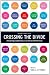 Crossing the Divide: Intergroup Leadership in a World of Difference (Center for Public Leadership)
