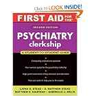 First Aid for the® Psychiatry Clerkship: Second Edition (First Aid Series) by Latha Stead, S. Matthew Stead, and Matthew Kaufman
