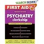 First Aid for the Psychiatry Clerkship (Clinical Clerkship)