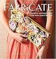 Fabricate (17 Innovative Sewing Projects That Make Fabric the Star) (Paperback)