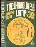 The shadowless lamp : memoirs of an R.A.M.C. surgeon