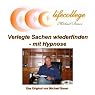 H&ouml;rbuch Verlegte Sachen finden - mit Hypnose