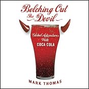 Belching Out the Devil: Global Adventures with Coca Cola | [Mark Thomas]