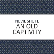 An Old Captivity | [Nevil Shute]
