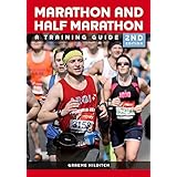 the marathon and half marathon a training guide