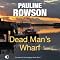 Dead Man's Wharf: A Di Andy Horton Mystery, Book 4