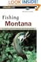 Fishing Montana: An Angler's Guide to the Big Sky's Best Streams and Lakes
